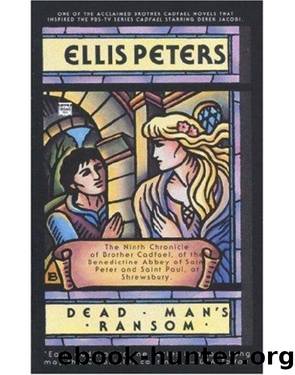 Brother Cadfael - 09 - Dead Man's Ransom by Ellis Peters
