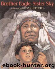 Brother Eagle, Sister Sky by Susan Jeffers
