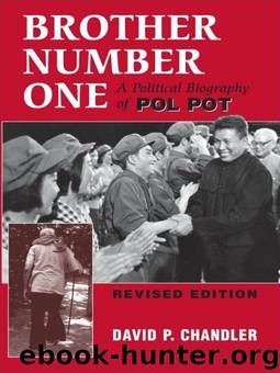 Brother Number One: A Political Biography of Pol Pot by David P. Chandler