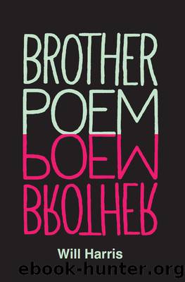 Brother Poem by Will Harris