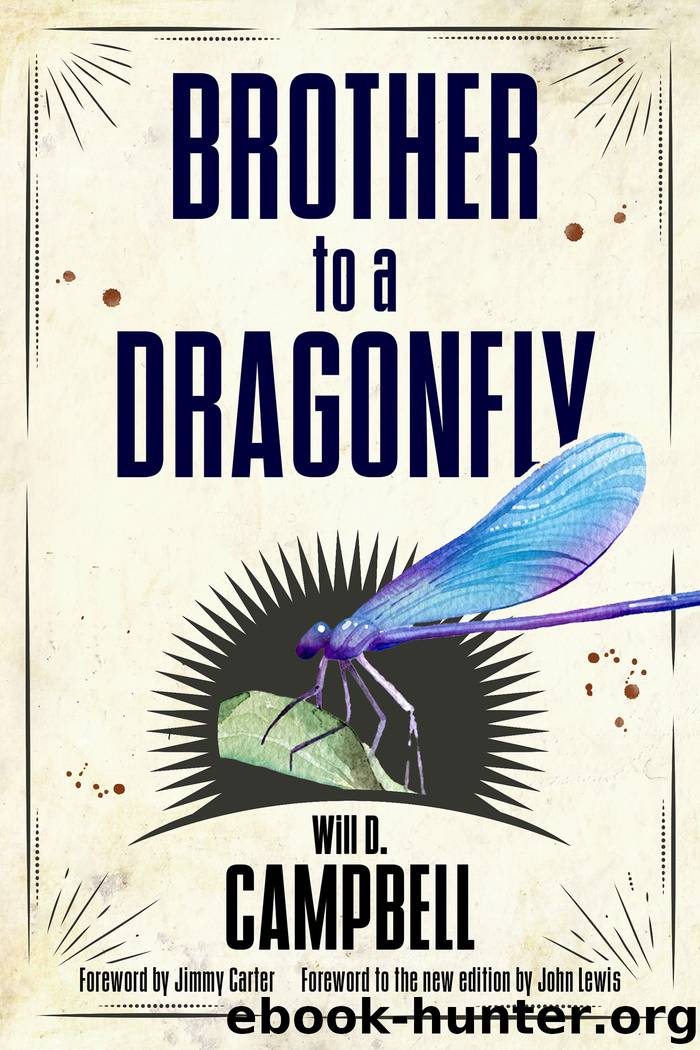 Brother to a Dragonfly by Will D Campbell