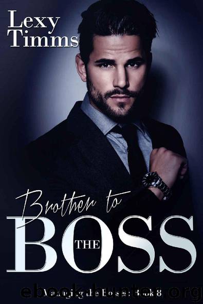 Brother to the Boss: Billionaire Romance (Managing the Bosses Series Book 8) by Lexy Timms