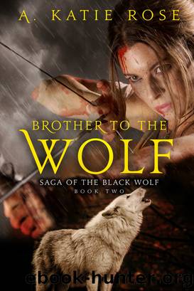 Brother to the Wolf by A. Katie Rose