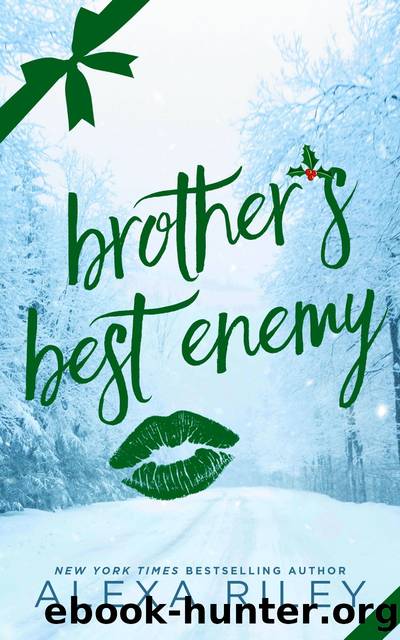 Brotherâs Best Enemy: Troping Through The Snow Series by Alexa Riley