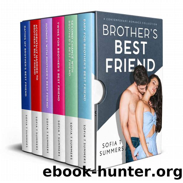 Brotherâs Best Friend: A Contemporary Romance Collection by Summers Sofia T