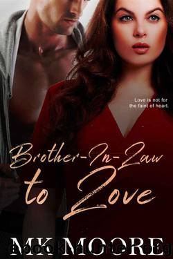 Brother-In-Law to Love by MK Moore
