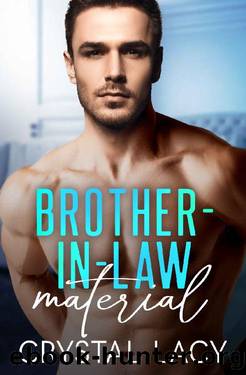 Brother-in-Law Material by Crystal Lacy