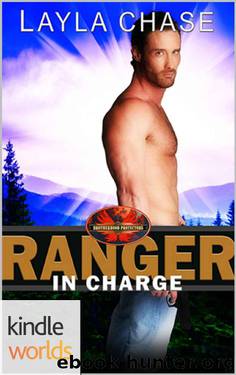 Brotherhood Protectors: Ranger In Charge (Kindle Worlds Novella) by Layla Chase