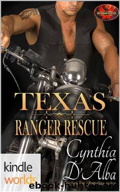 Brotherhood Protectors: Texas Ranger Rescue (Kindle Worlds Novella) by Cynthia D'Alba