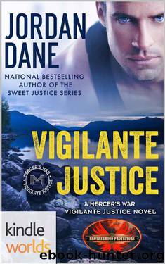 Brotherhood Protectors: Vigilante Justice (Kindle Worlds Novella) (Jordan Dane's Mercer's War Series Book 3) by Jordan Dane