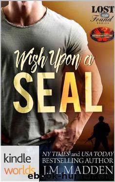 Brotherhood Protectors: Wish Upon a SEAL (Kindle Worlds Novella) (Lost and Found Book 16) by J.M. Madden