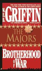 Brotherhood of War 03 - The Majors by Griffin W.E.B