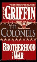 Brotherhood of War 04 - The Colonels by Griffin W.E.B