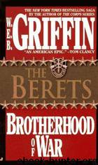 Brotherhood of War 05 - The Berets by Griffin W.E.B