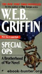 Brotherhood of War 09 - Special Ops by W. E. B. Griffin