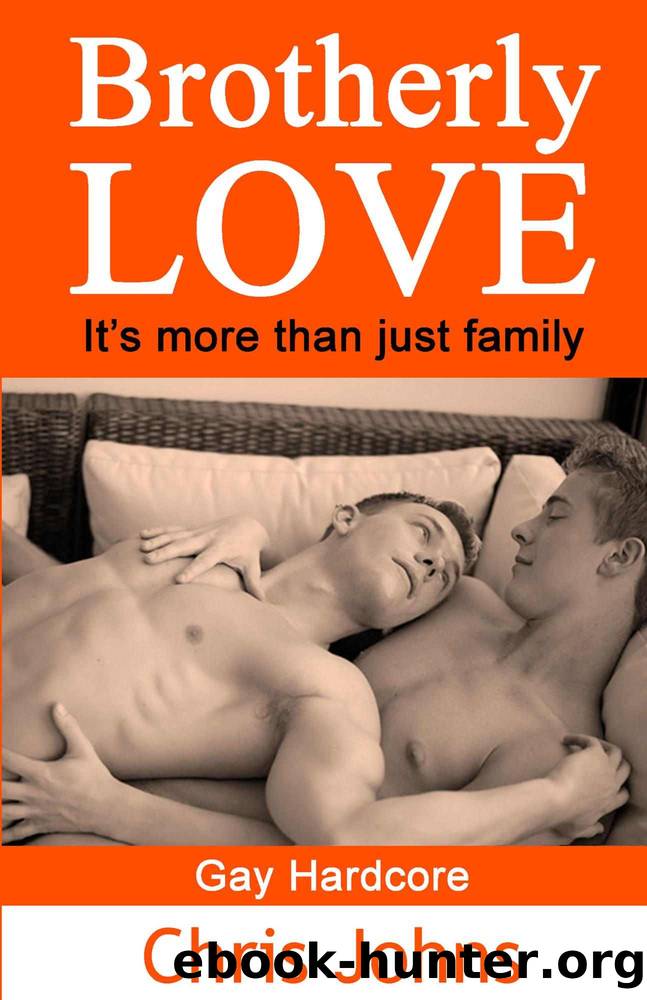 Brotherly Love - It's more than just family - Gay Hardcore by Chris Johns