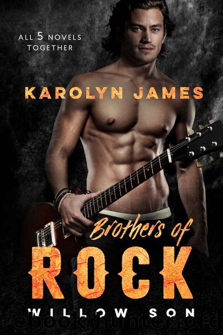 Brothers of Rock: WILLOW SON: all 5 novels together by Casey London & James Karolyn