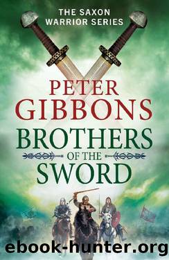 Brothers of the Sword (The Saxon Warrior Series) by Peter Gibbons