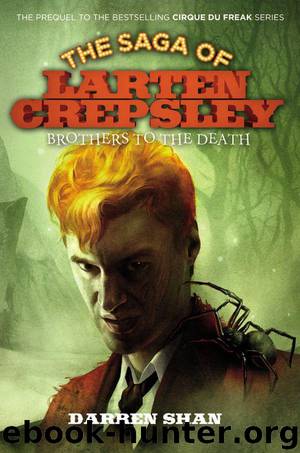 Brothers to the Death (The Saga of Larten Crepsley) by Shan Darren