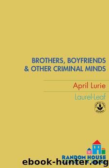 Brothers, Boyfriends & Other Criminal Minds by April Lurie