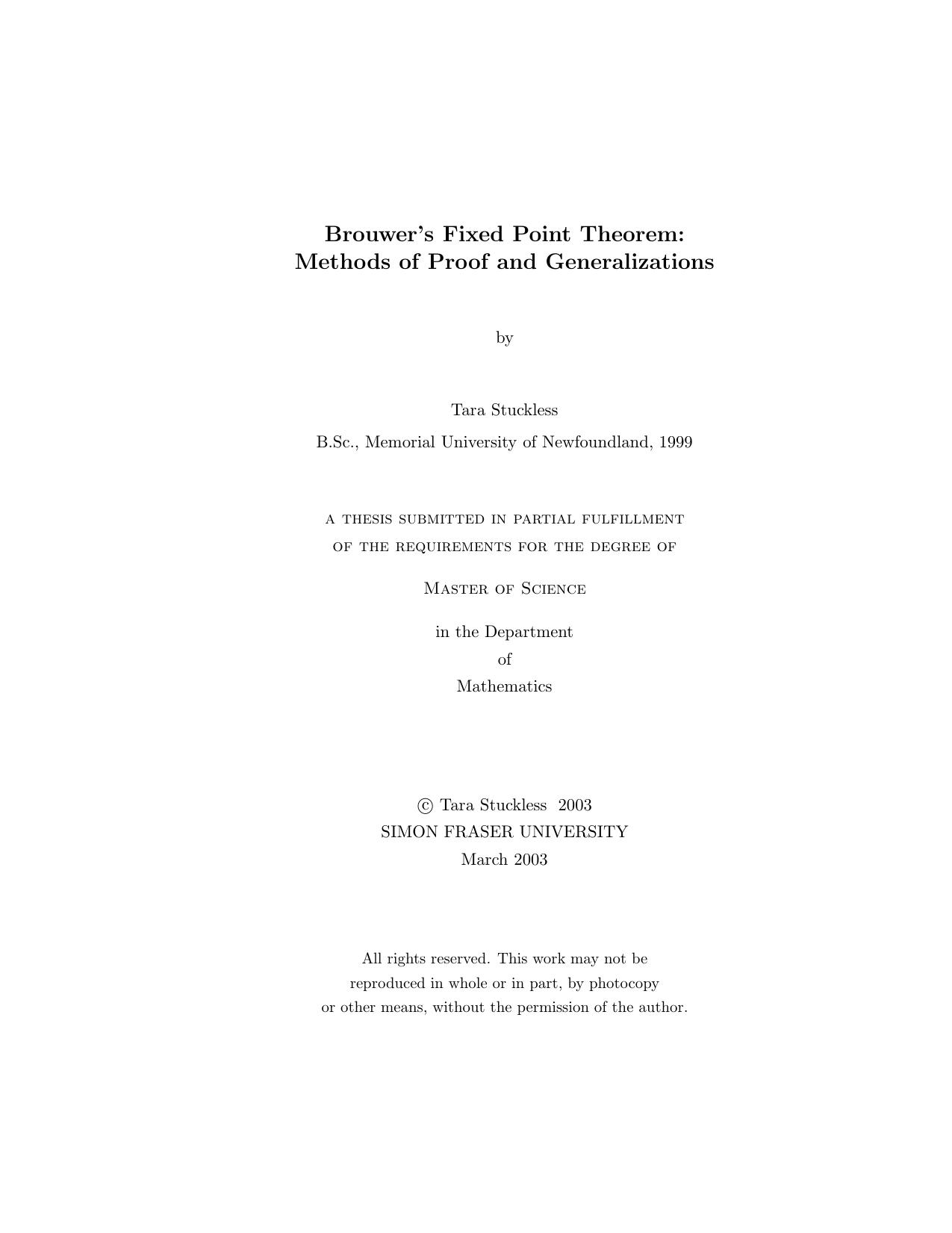 Brouwer's Fixed Point Theorem. Methods of proof and generalizations by Stuckless T