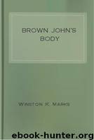 Brown John's Body by Winston K. Marks