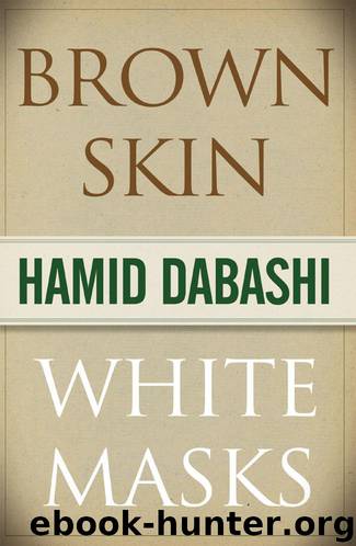 Brown Skin, White Masks (The Islamic Mediterranean) by Hamid Dabashi