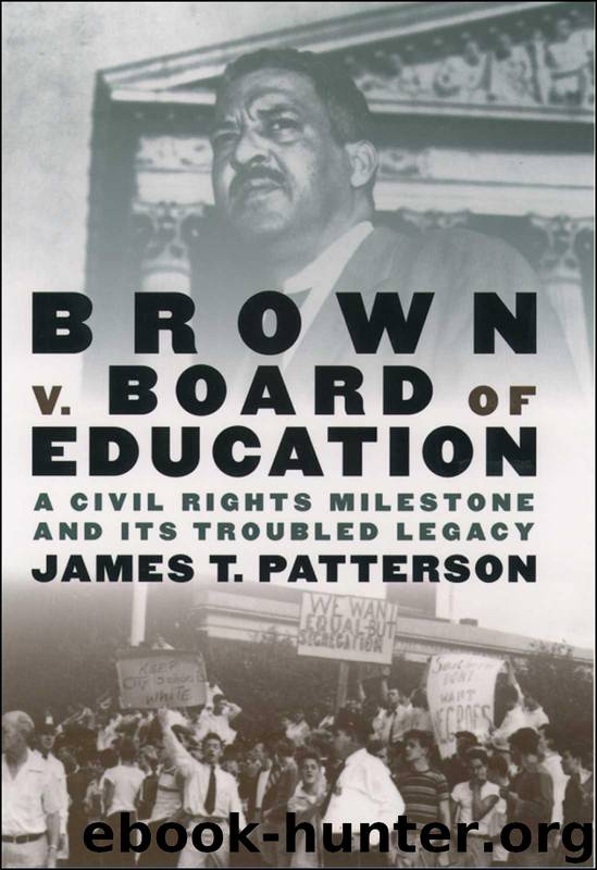 Brown v. Board of Education: A Civil Rights Milestone and Its Troubled Legacy (Pivotal Moments in American History) by James T. Patterson