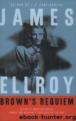 Brown's Requiem by Ellroy James
