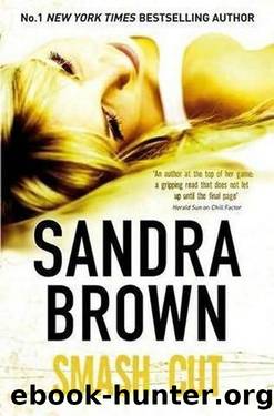 Brown, S ( 2009 ) Smash Cut by Sandra Brown