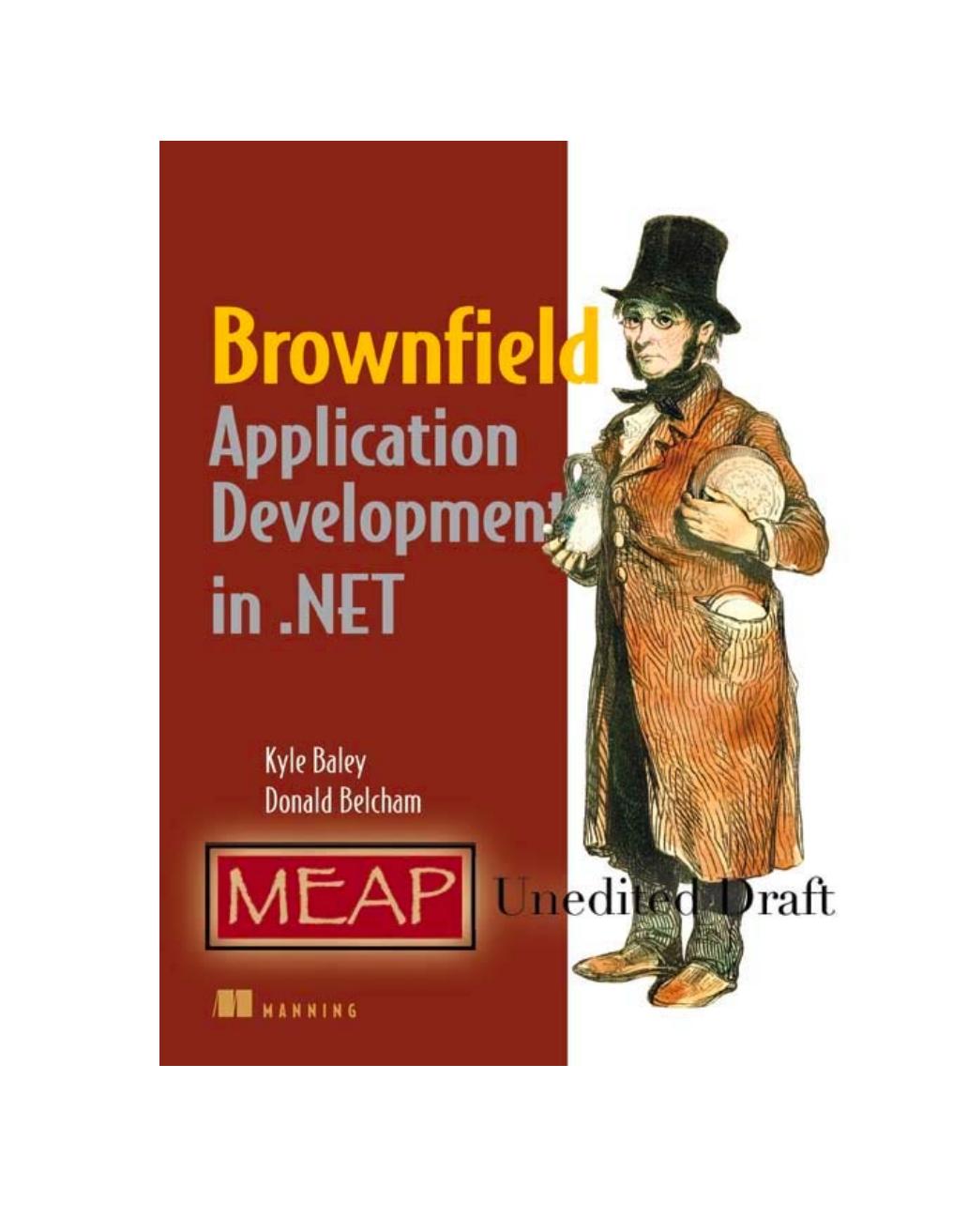 Brownfield Application Development in .Net by Donald Belcham Kyle Baley