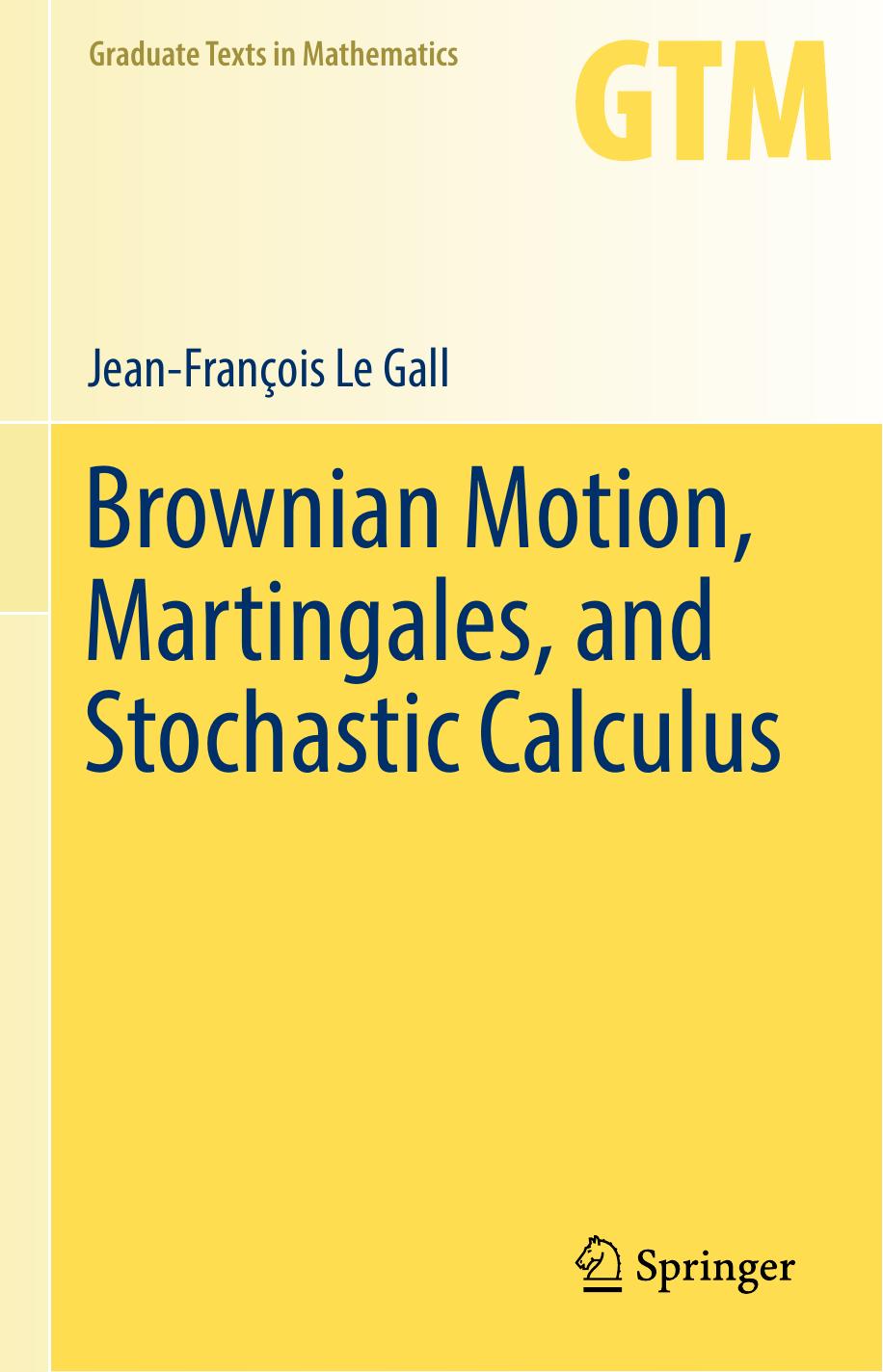 Brownian Motion, Martingales, and Stochastic Calculus by Jean-François Le Gall