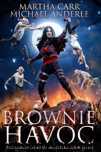 Brownie Havoc (The Origin Story of Monsters Book 7) by Martha Carr & Michael Anderle