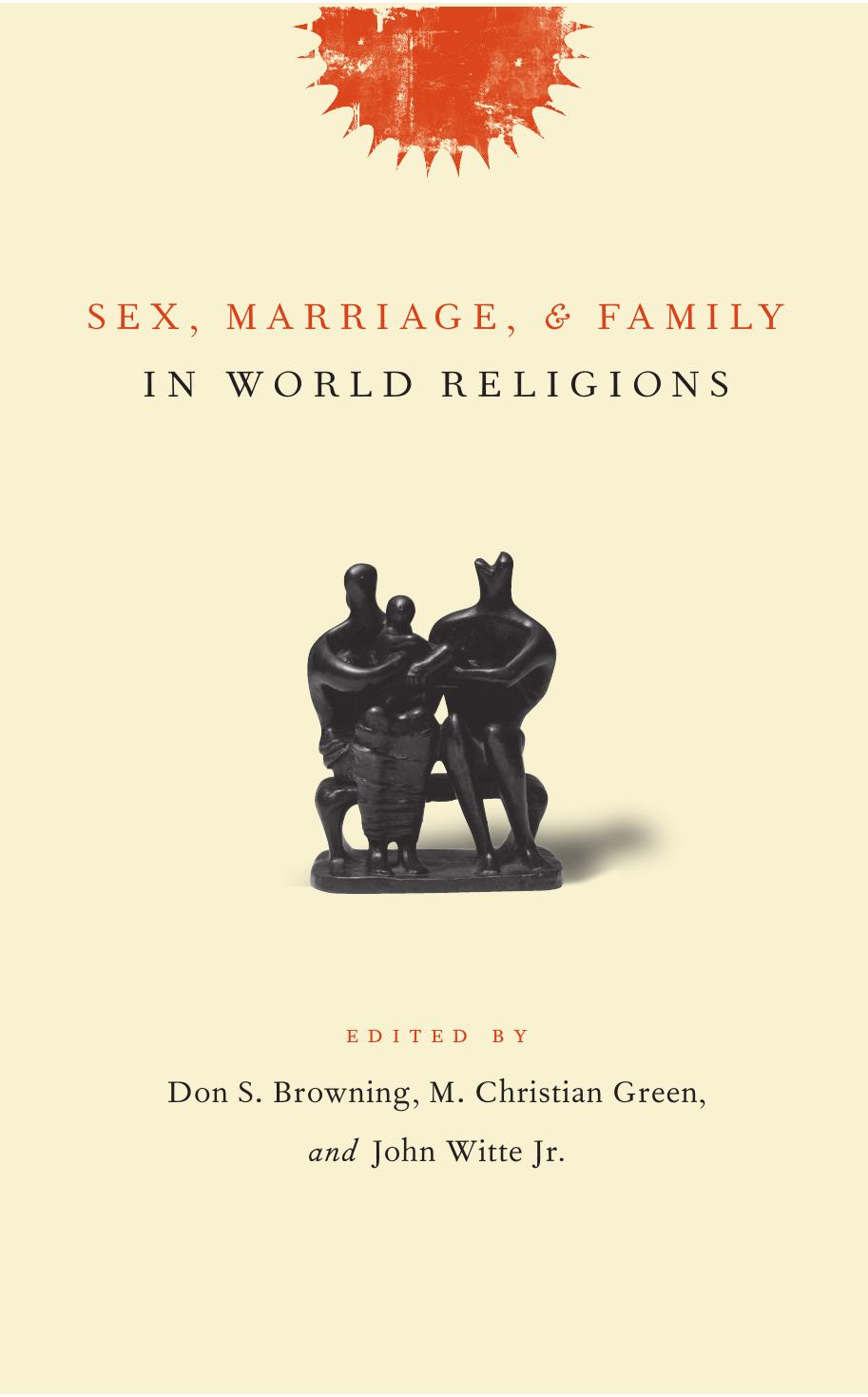 Browning (eds.) by Sex Marriage & Family in World Religions (2006)