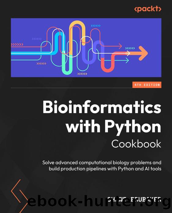 Brubaker Shane - Bioinformatics with Python Cookbook, 4th Edition by 2025