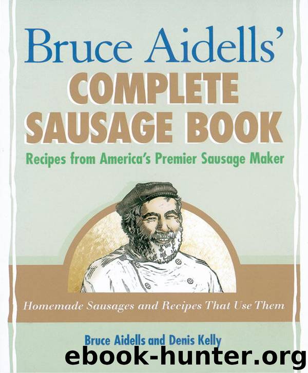 Bruce Aidells_ Complete Sausage Book by Bruce Aidells