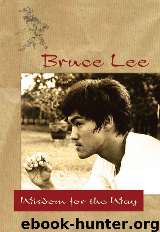 Bruce Lee - Wisdom for the Way by Bruce Lee