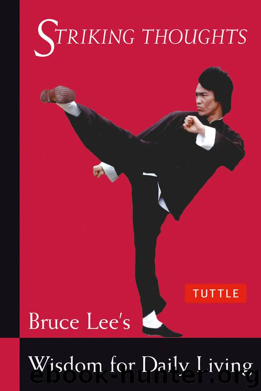 Bruce Lee Striking Thoughts by Bruce Lee
