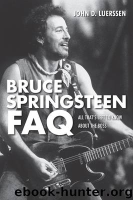 Bruce Springsteen FAQ by John D. Luerssen