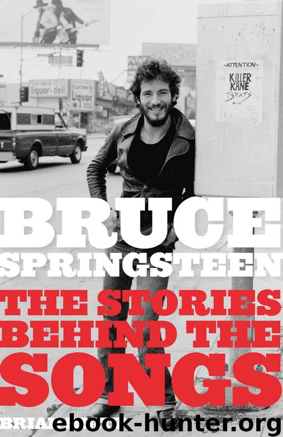 Bruce Springsteen: The Stories Behind the Songs by Hiatt Brian