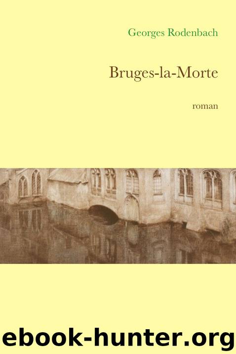 Bruges-la-Morte by Georges Rodenbach