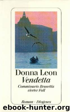 Brunetti 04 - Vendetta by Donna Leon