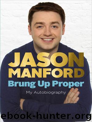 Brung Up Proper: My Autobiography by Jason Manford