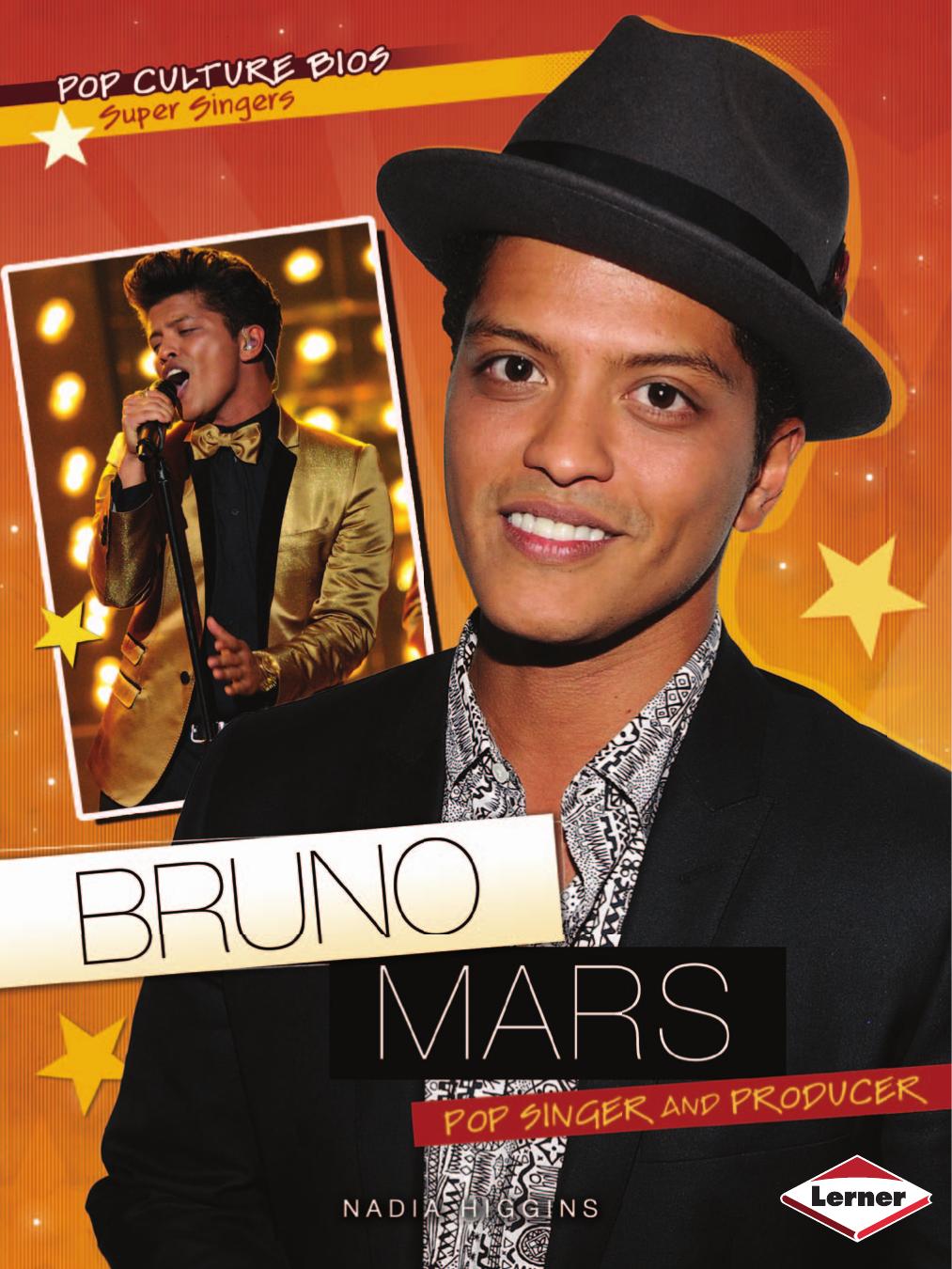 Bruno Mars: Pop Singer and Producer by Nadia Higgins