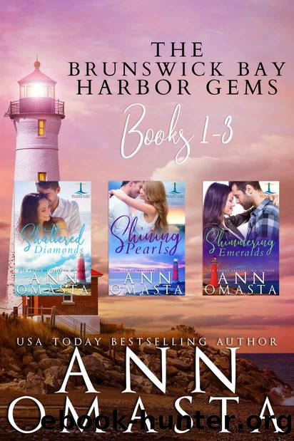 Brunswick Bay Harbor Gems (Books 1 - 3): Shattered Diamonds, Shining Pearls, and Shimmering Emeralds: A binge-worthy small-town Maine contemporary romance series (Boxed Set Bundles by Ann Omasta) by Ann Omasta