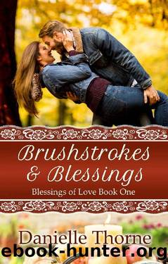 Brushstrokes and Blessings by Danielle Thorne