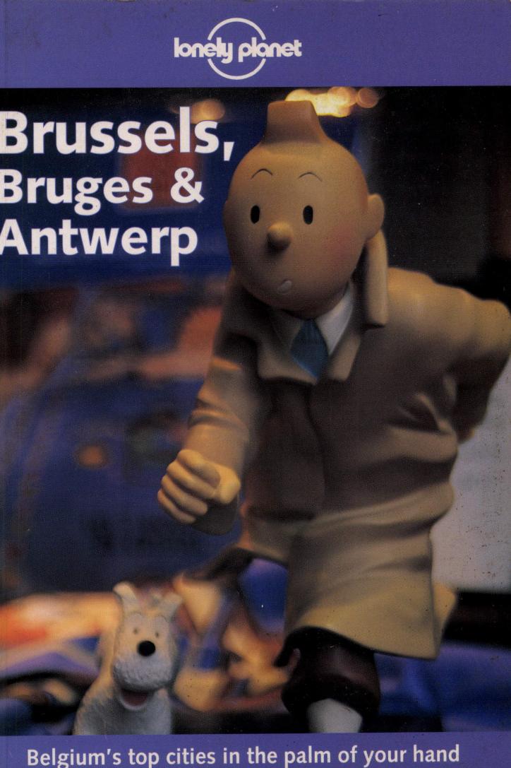Brussels, Bruges & Antwerp by Leanne Logan; Geert Cole; Renée Cordes