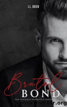 Brutal Bond by J.L. Quick