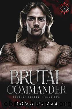 Brutal Commander (Sokolov Bratva Book 2) by Roma James
