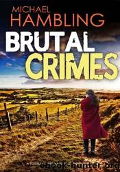 Brutal Crimes by Michael Hambling